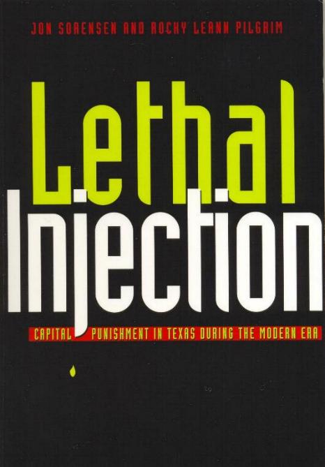 Lethal Injection - Capital Punishment in Texas in the Modern Era
